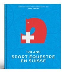  Titre du livre 120 an Sport Equestre en Suisse