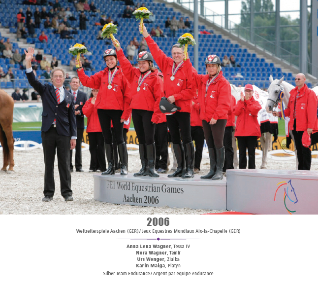 Weltreiterspiele Aachen (GER) 2006 - Anna Lena Wagner, Nora Wagner, Urs Wenger, Karin Malga - Silber Team Endurance